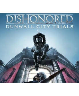 Dishonored - Dunwall City Trials DLC Steam Key GLOBAL
